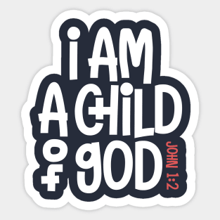 John 1:2 - I am a Child of God Sticker